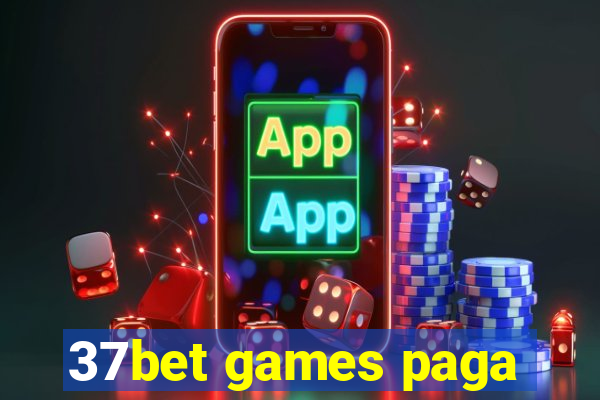 37bet games paga